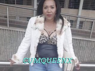 CUMQUEENX