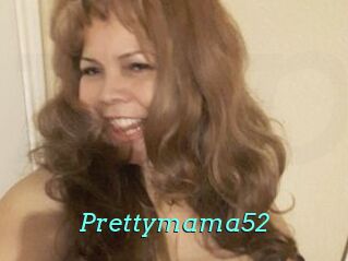 Prettymama52